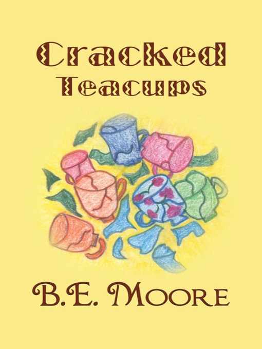 Title details for Cracked Teacups by Brenda Moore - Available